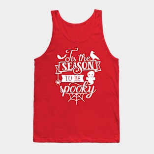 Tis The Season To Be Spooky Funny Halloween Tank Top